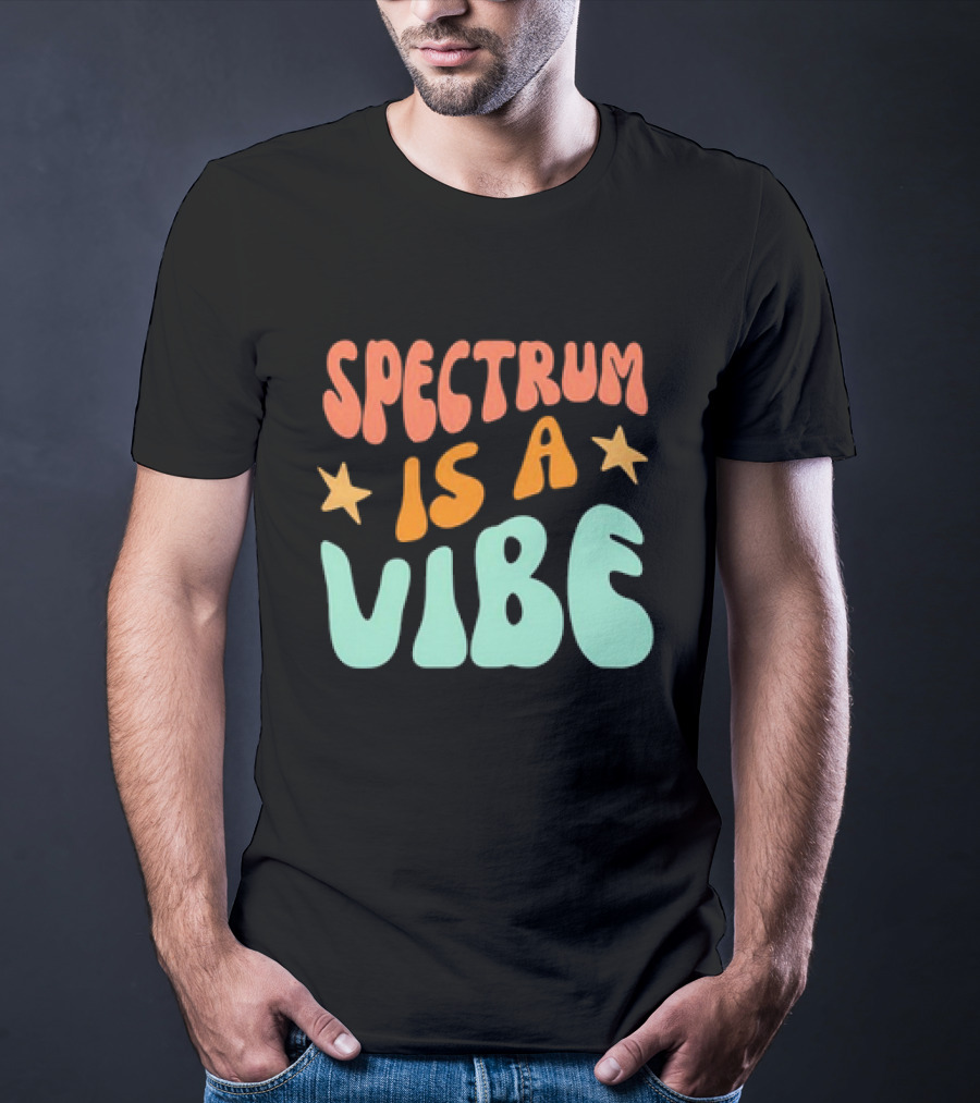 Spectrum Is A Vibe Stars Retro Groovy Text T-Shirt