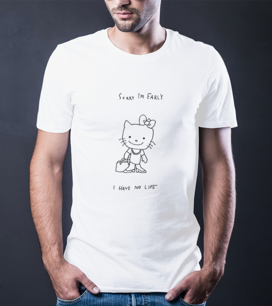 Hello Kitty Sorry I'm Early I Have No Life With Bow And Handbag T-Shirt