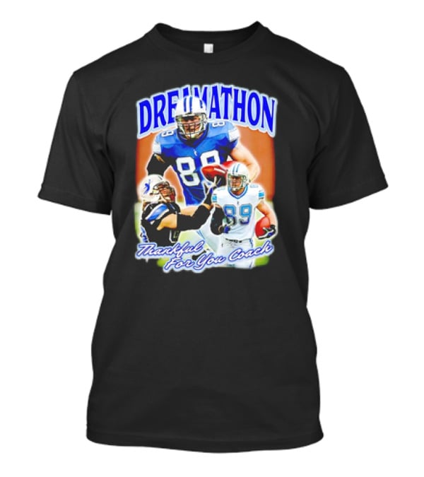 Dreamathon Thankful For You Coach Detroit Lions Football Players T-Shirt