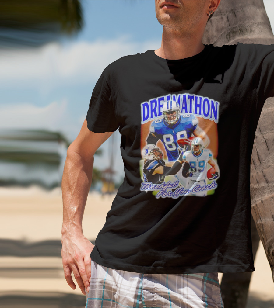 Dreamathon Thankful For You Coach Detroit Lions Football Players T-Shirt
