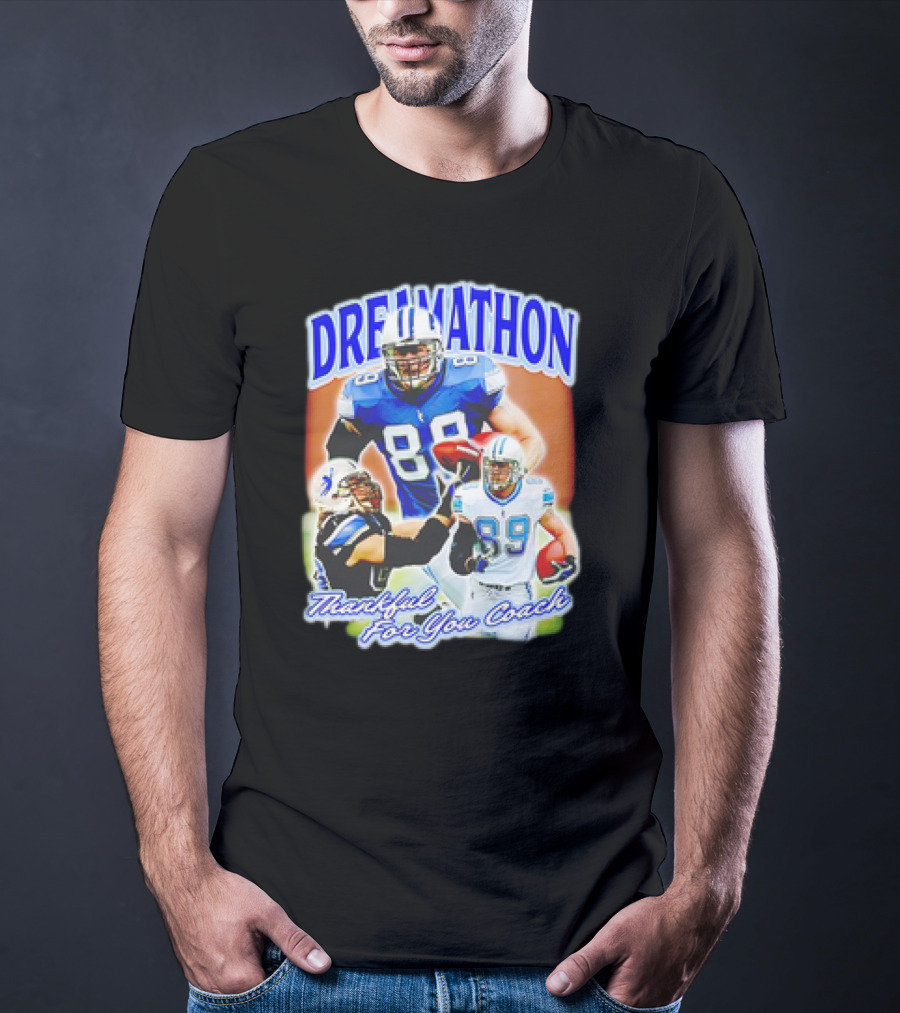Dreamathon Thankful For You Coach Detroit Lions Football Players T-Shirt