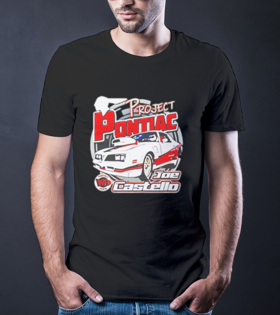Project Pontiac Joe Castello WFC Racing Car T-Shirt