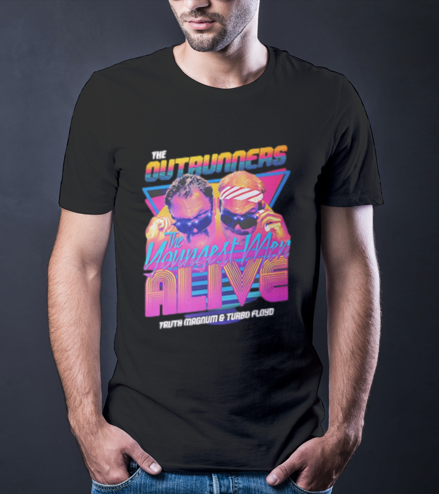 The Outrunners The Youngest Men Alive Truth Magnum And Turbo Floyd Retro Neon T-Shirt