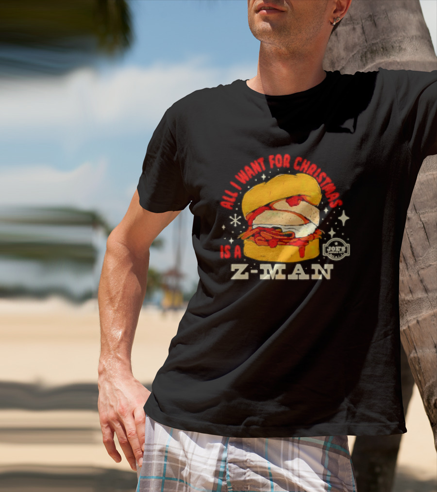 All I Want For Christmas Is A Z-Man Joe's KC Kansas City Christmas Burger T-Shirt