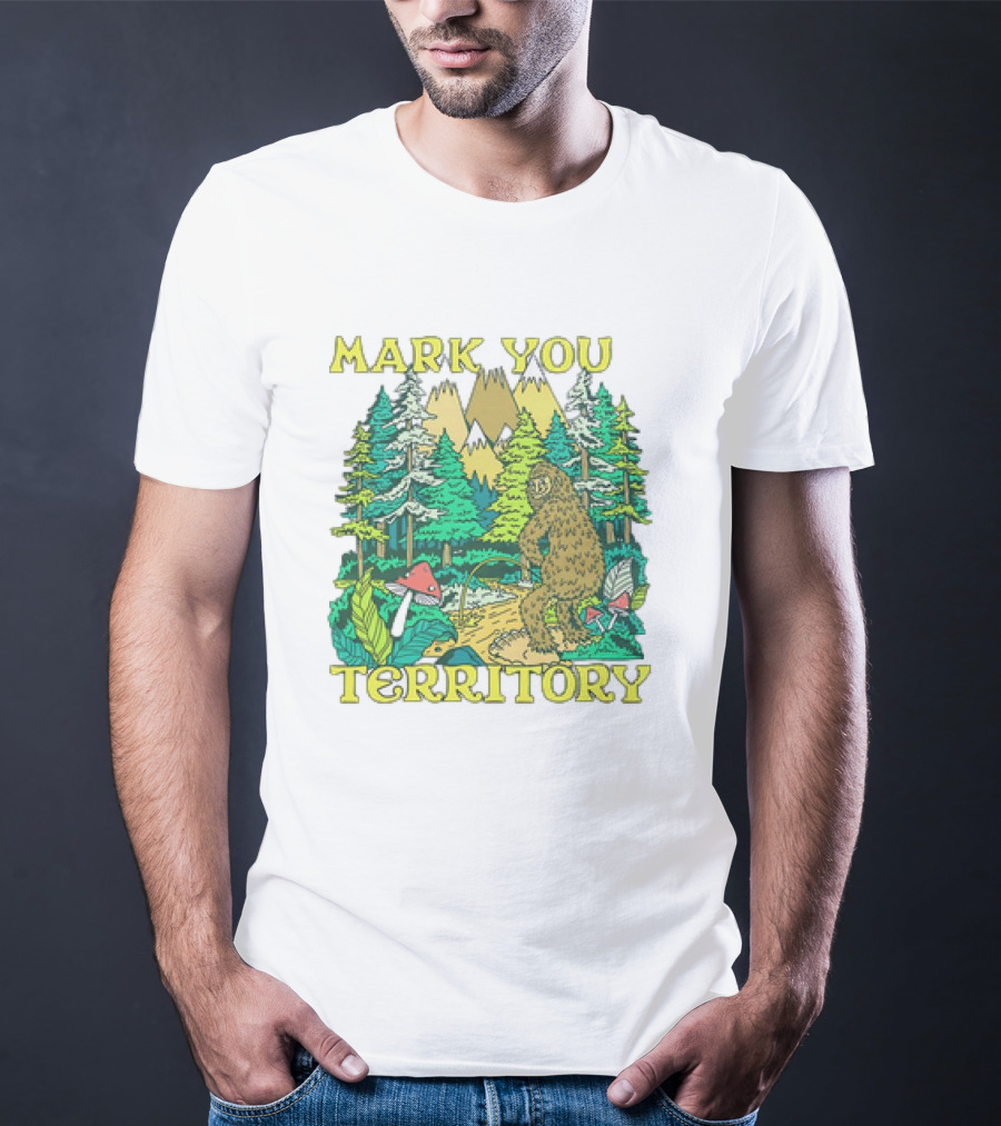Mark Your Territory Bigfoot Forest Adventure T-Shirt