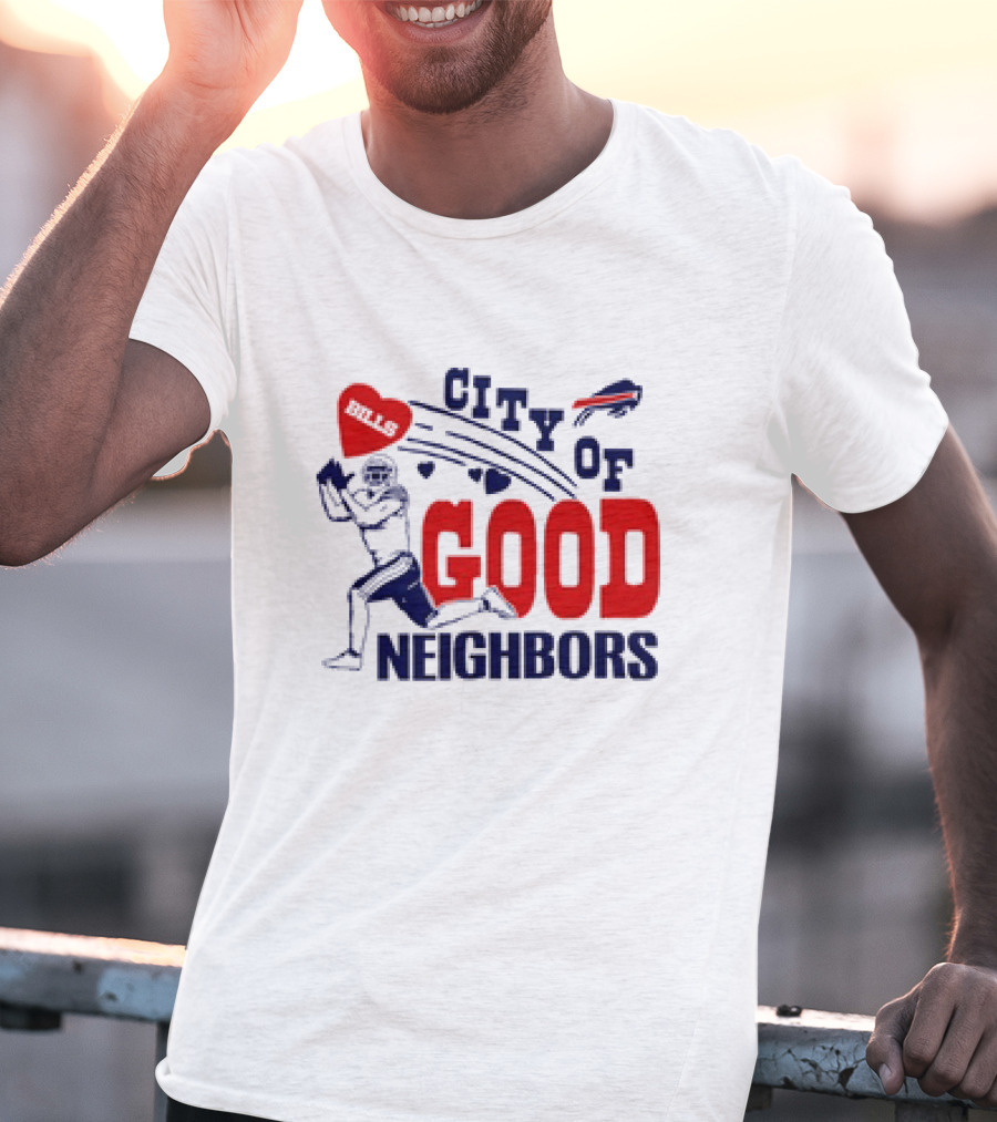 Buffalo Bills City Of Good Neighbors Football Player Heart T-Shirt