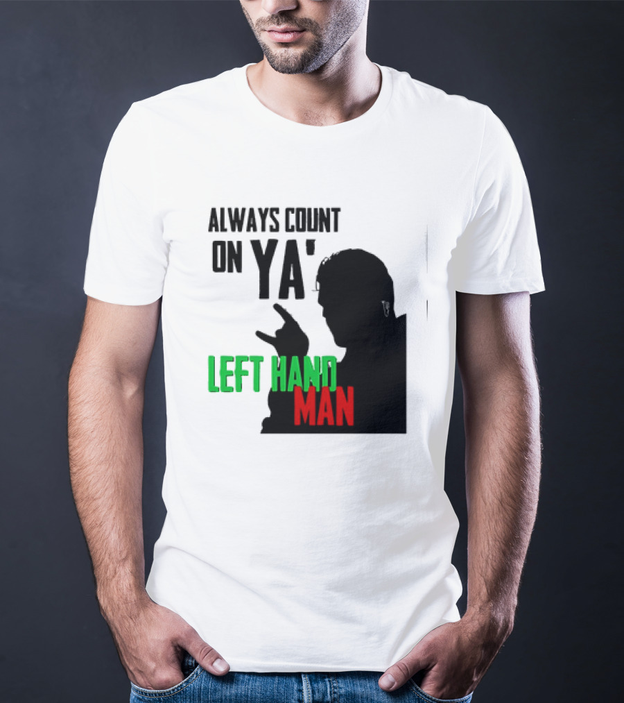 Always Count On Ya' Left Hand Man Silhouette Rock Gesture T-Shirt
