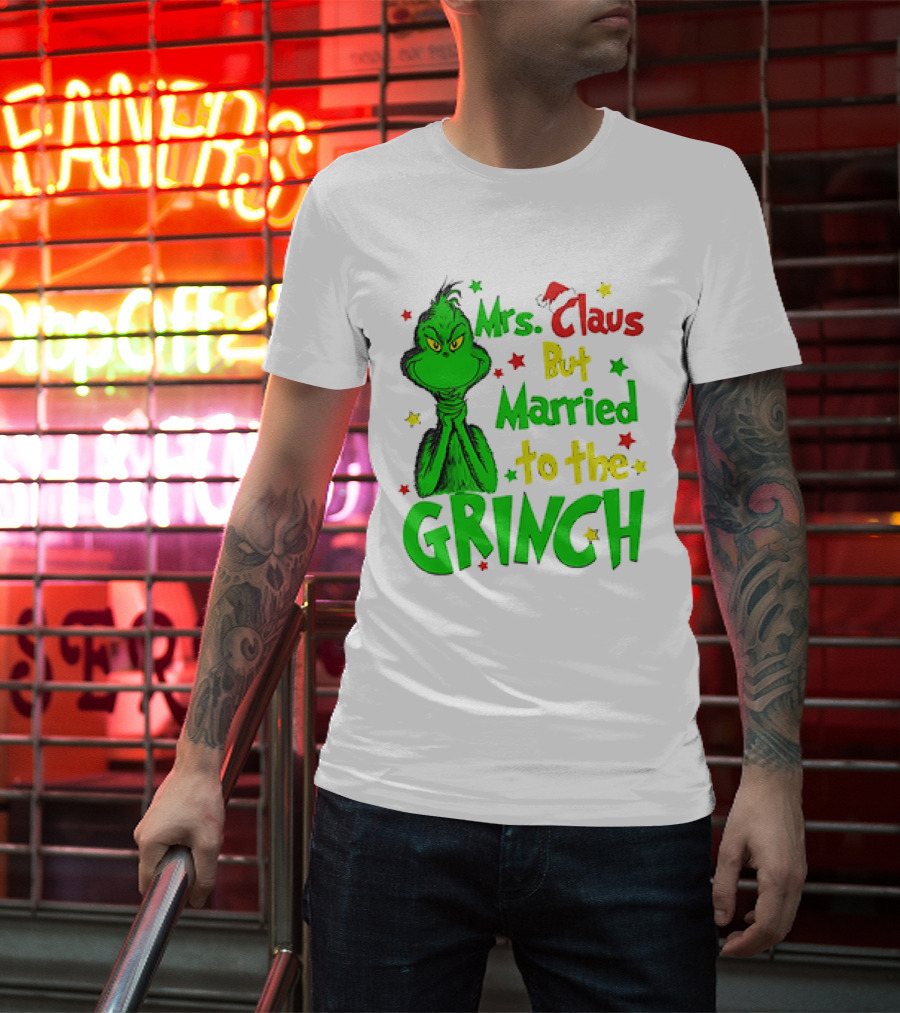 Mrs Claus But Married To The Grinch Green Character With Santa Hat And Stars T-Shirt