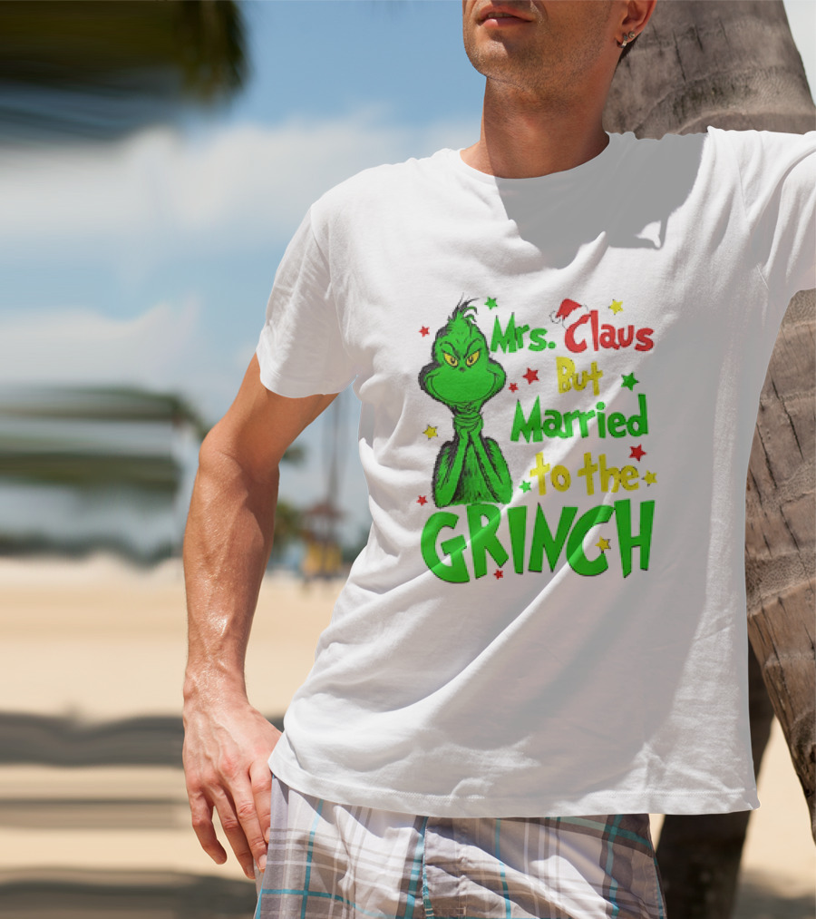 Mrs Claus But Married To The Grinch Green Character With Santa Hat And Stars T-Shirt