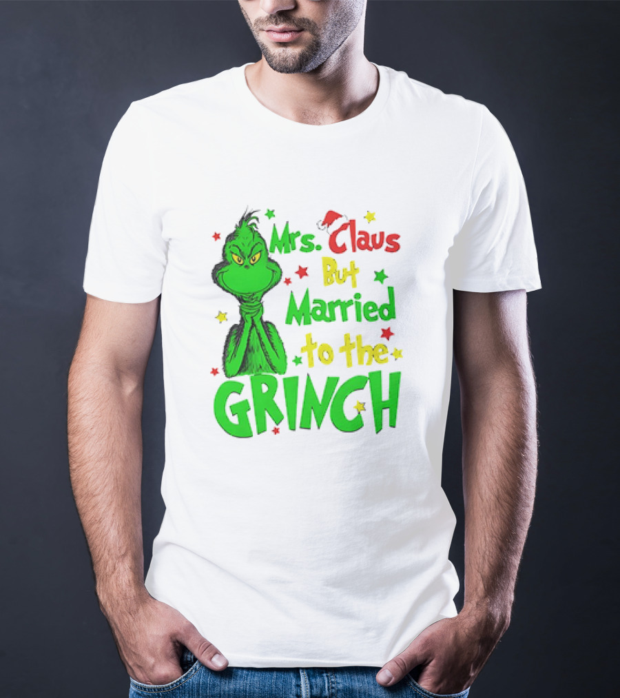 Mrs Claus But Married To The Grinch Green Character With Santa Hat And Stars T-Shirt