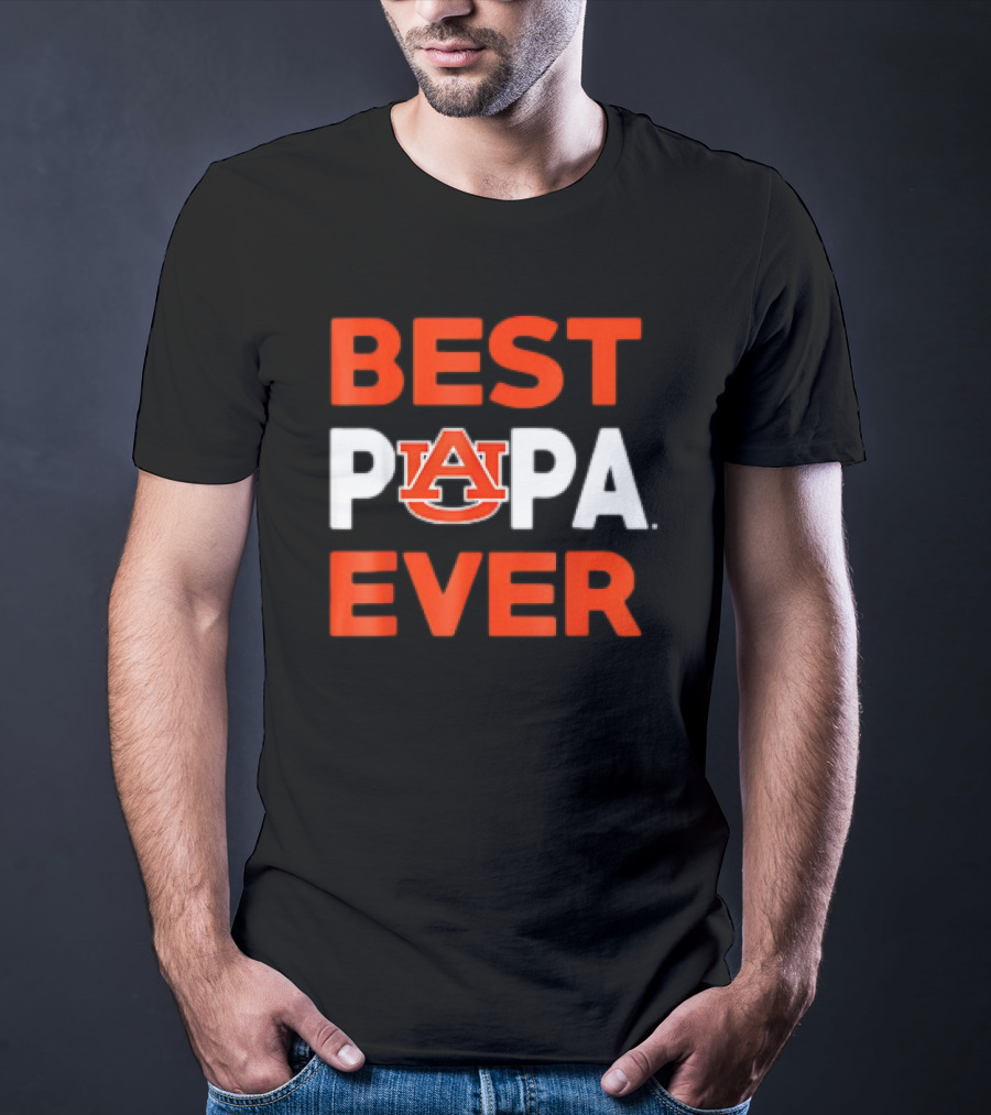 BEST AUBURN TIGERS PAPA EVER T-Shirt