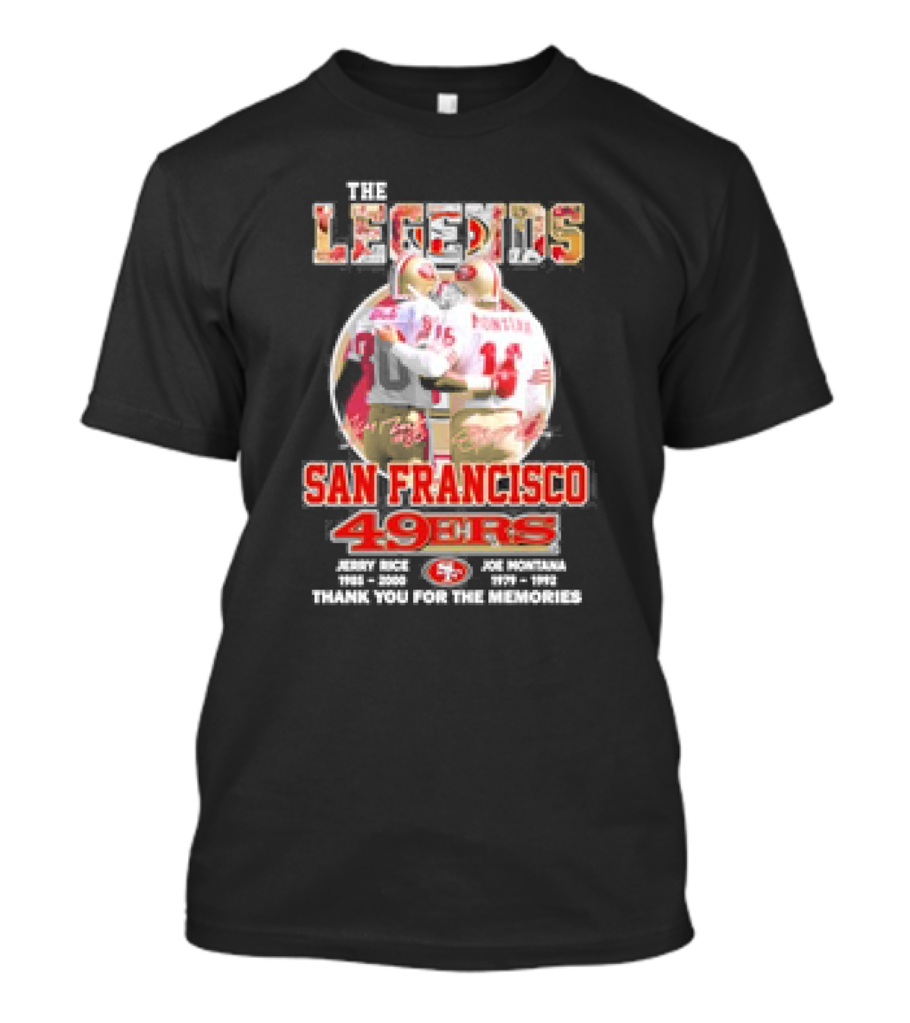 The Legends San Francisco 49ers Jerry Rice Joe Montana Thank You For The Memories T-Shirt