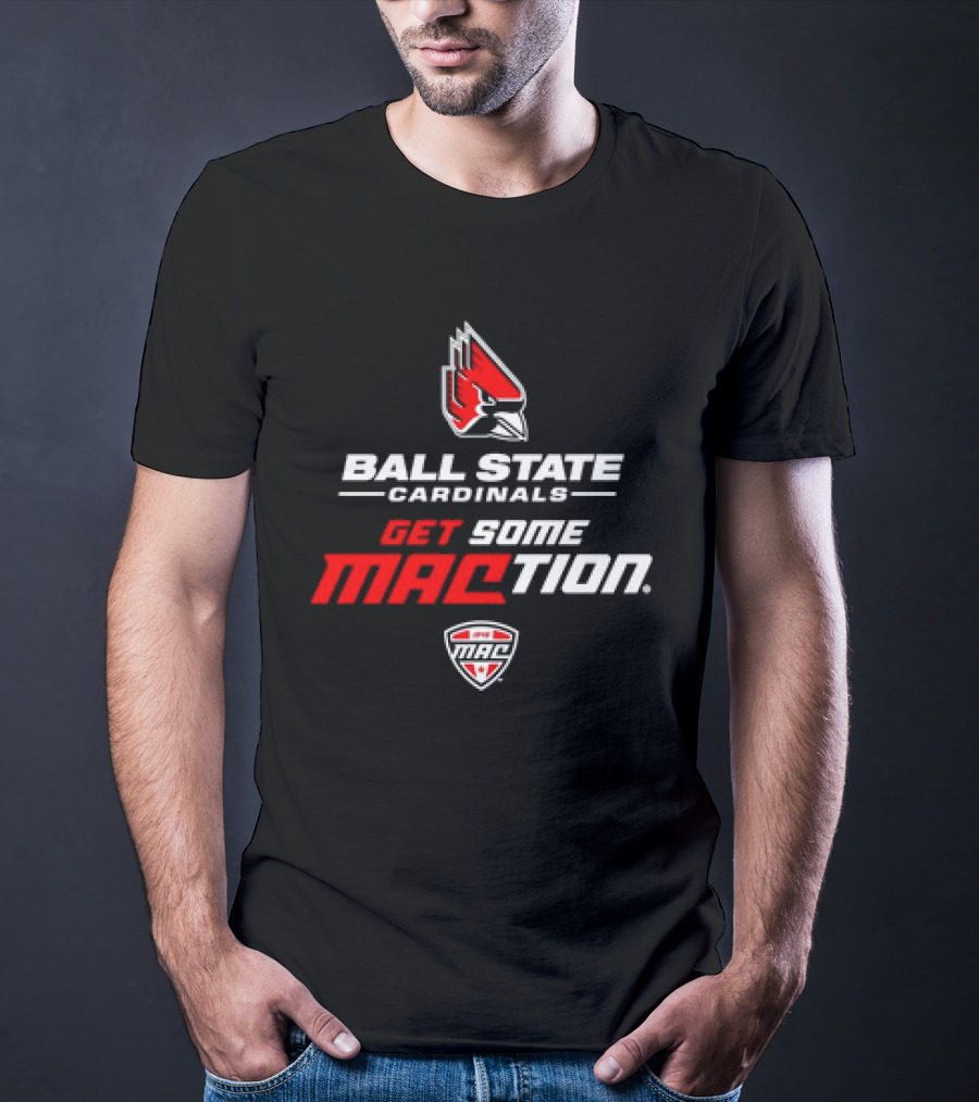 Ball State Cardinals Get Some MACtion Ball State Cardinals Logo Get Some MAC T-Shirt