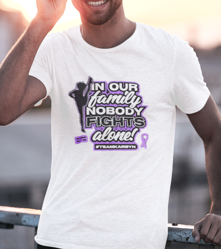 In Our Family Nobody Fights Alone Team Karsyn Ribbon T-Shirt