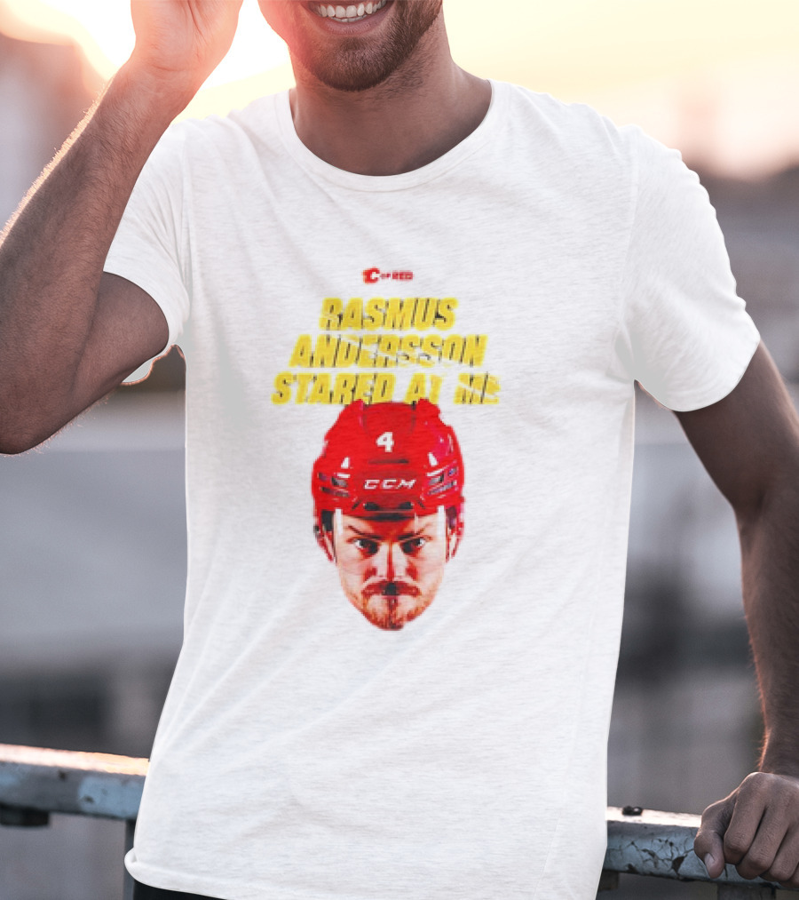 C Of Red Rasmus Andersson Stared At Me CCM Red Helmet Number 4 T-Shirt
