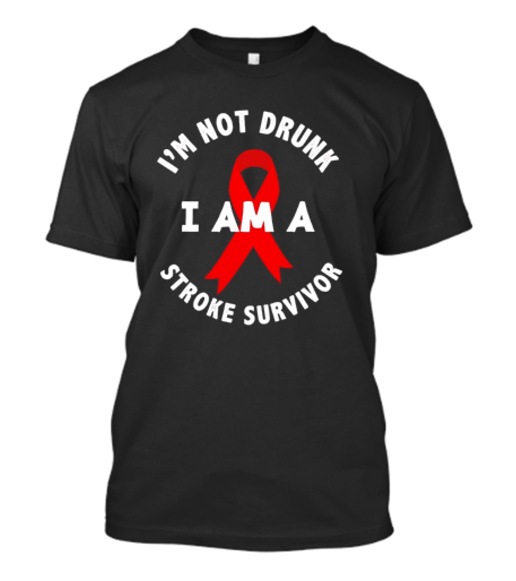 I'M NOT DRUNK I AM A STROKE SURVIVOR Red T-Shirt