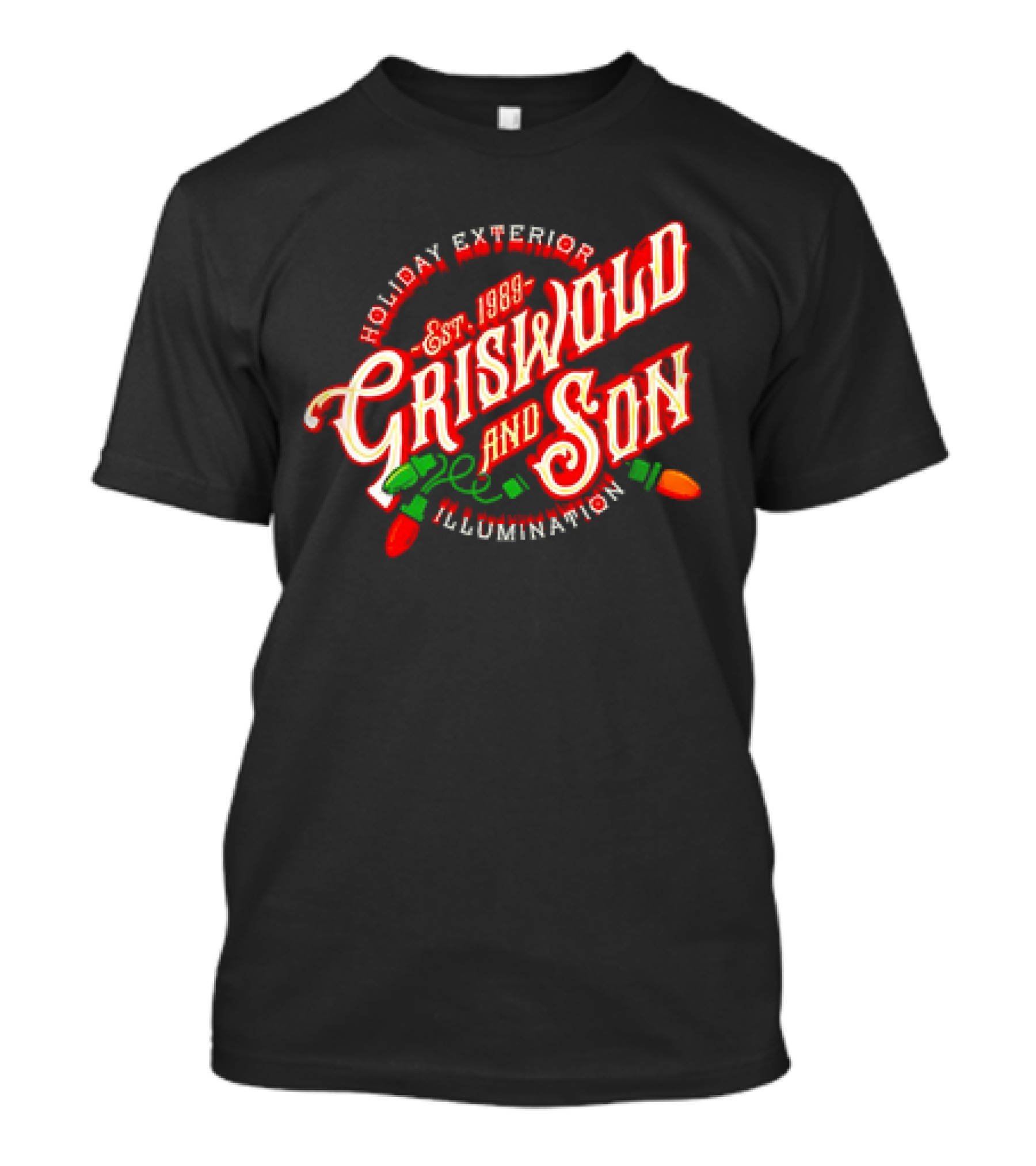 Holiday Exterior Illumination Griswold And Son Est 1989 T-Shirt