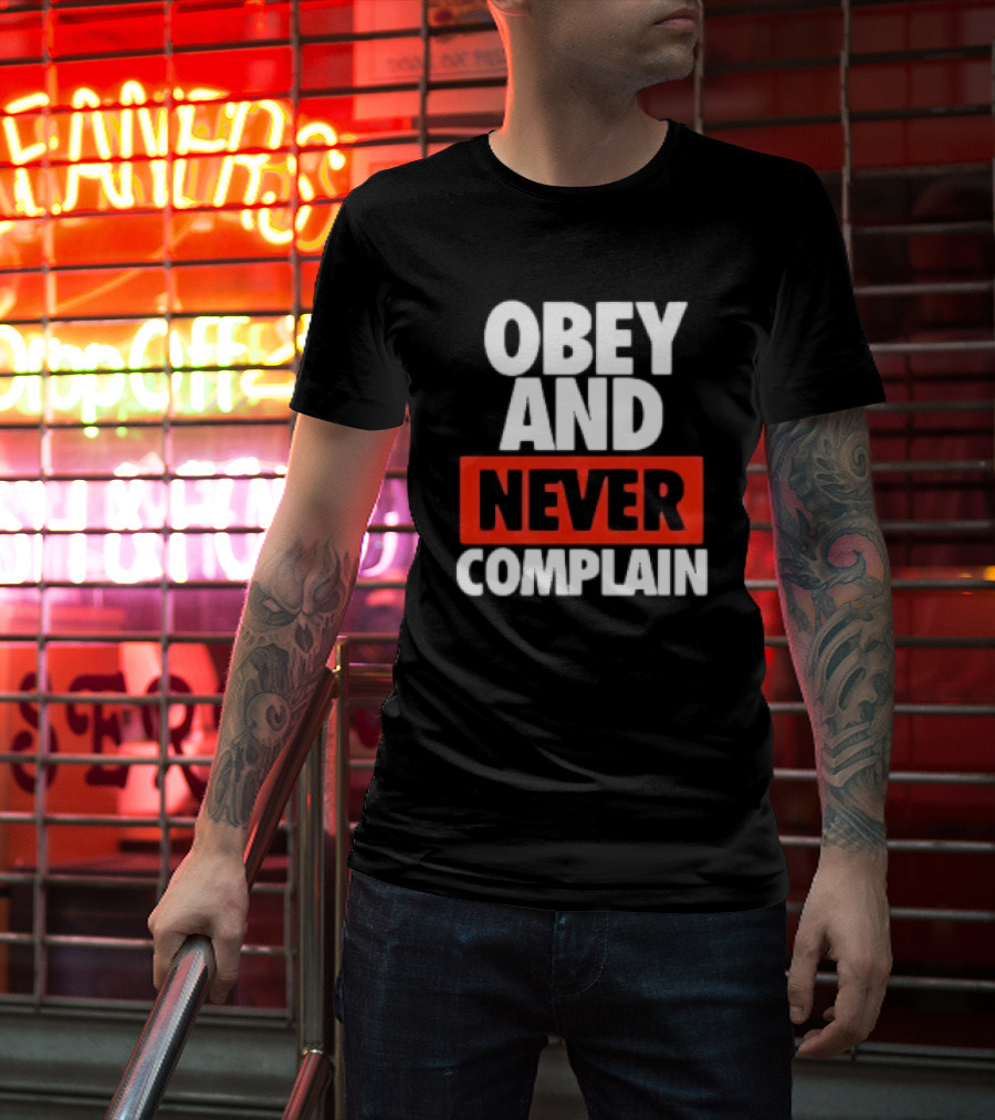 Obey And Never Complain Bold Typography T-Shirt