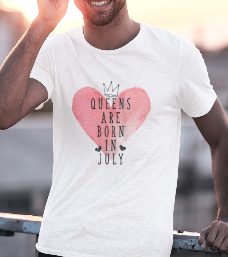 Queens Are Born In July Heart With Crown T-Shirt