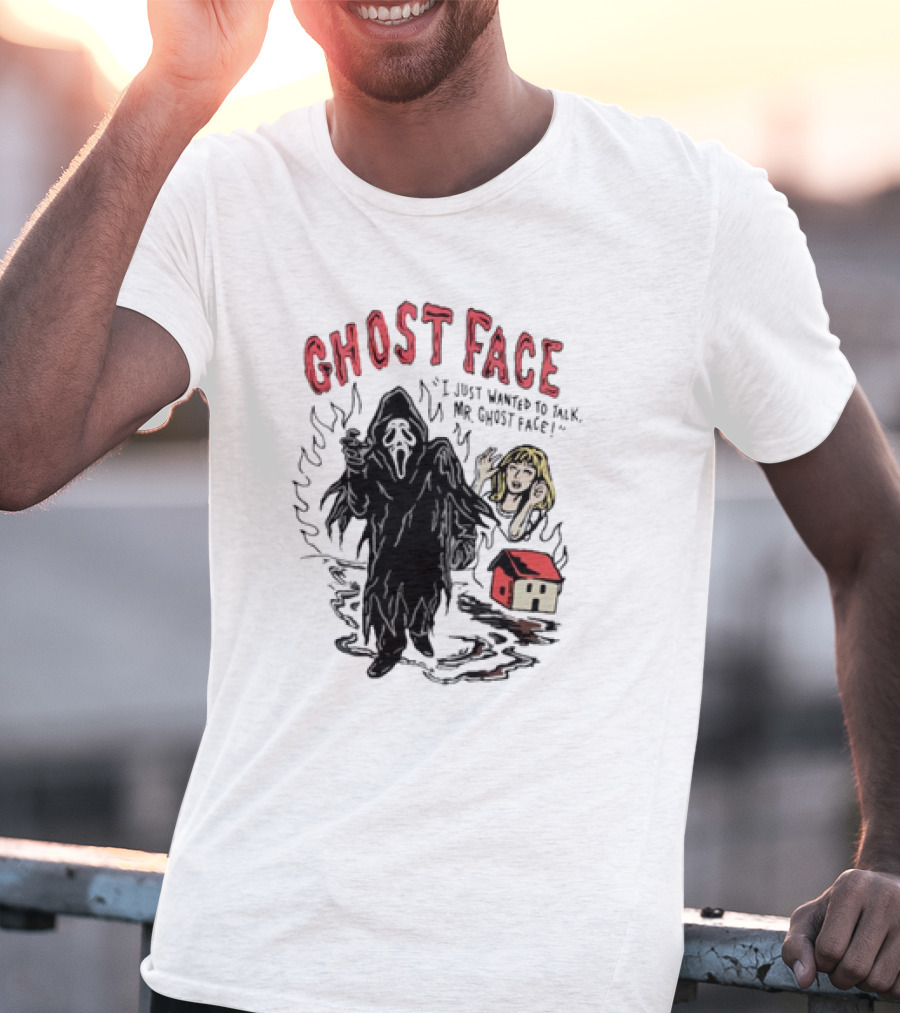 Ghostface I Just Wanted To Talk Mr Ghostface With Haunted House And Frightened Woman T-Shirt