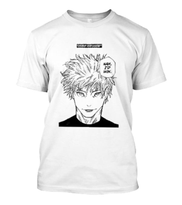 Would You Lose Nah I’d Win Manga Style Character T-Shirt