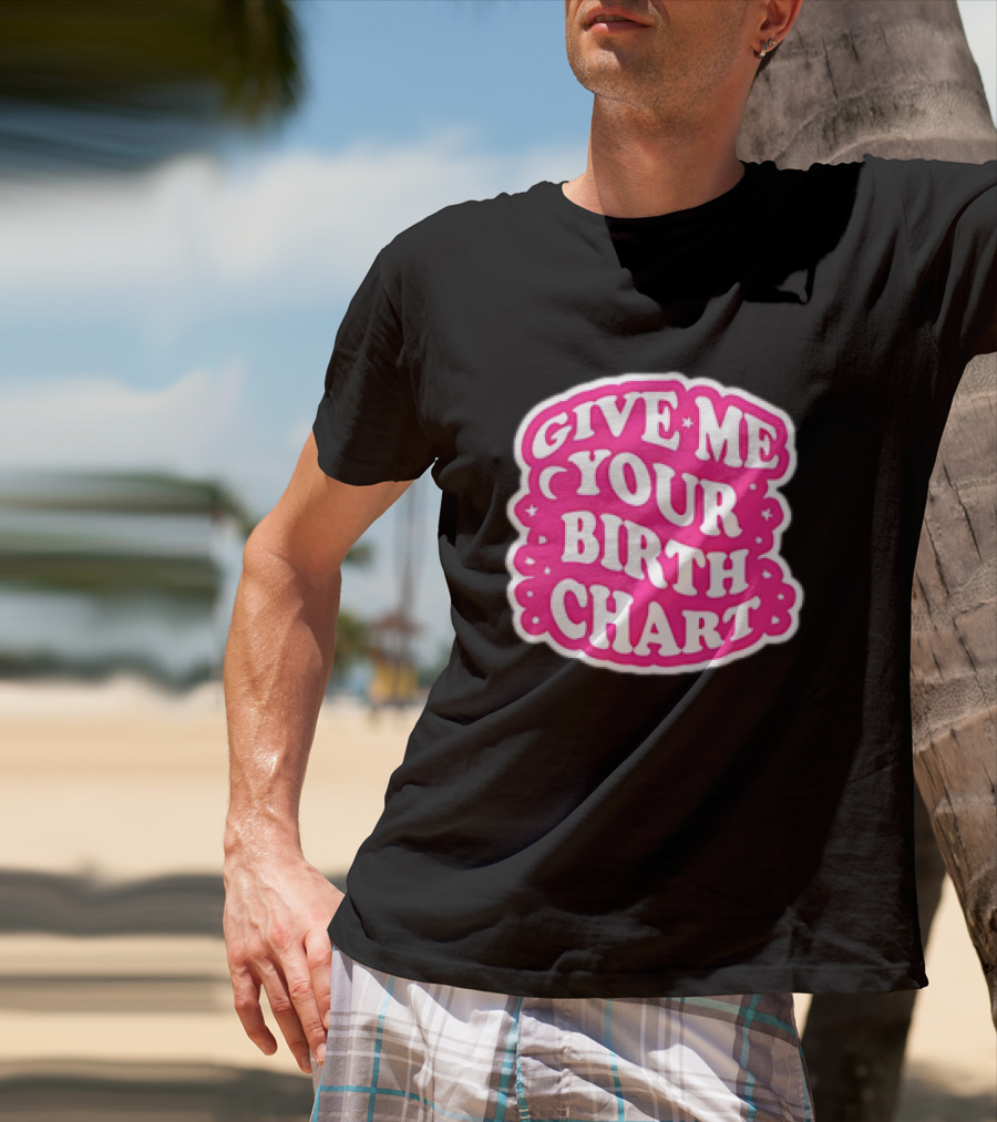 Give Me Your Birth Chart Retro Pink Text With Stars T-Shirt