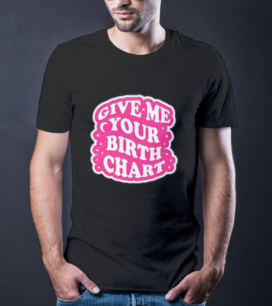 Give Me Your Birth Chart Retro Pink Text With Stars T-Shirt