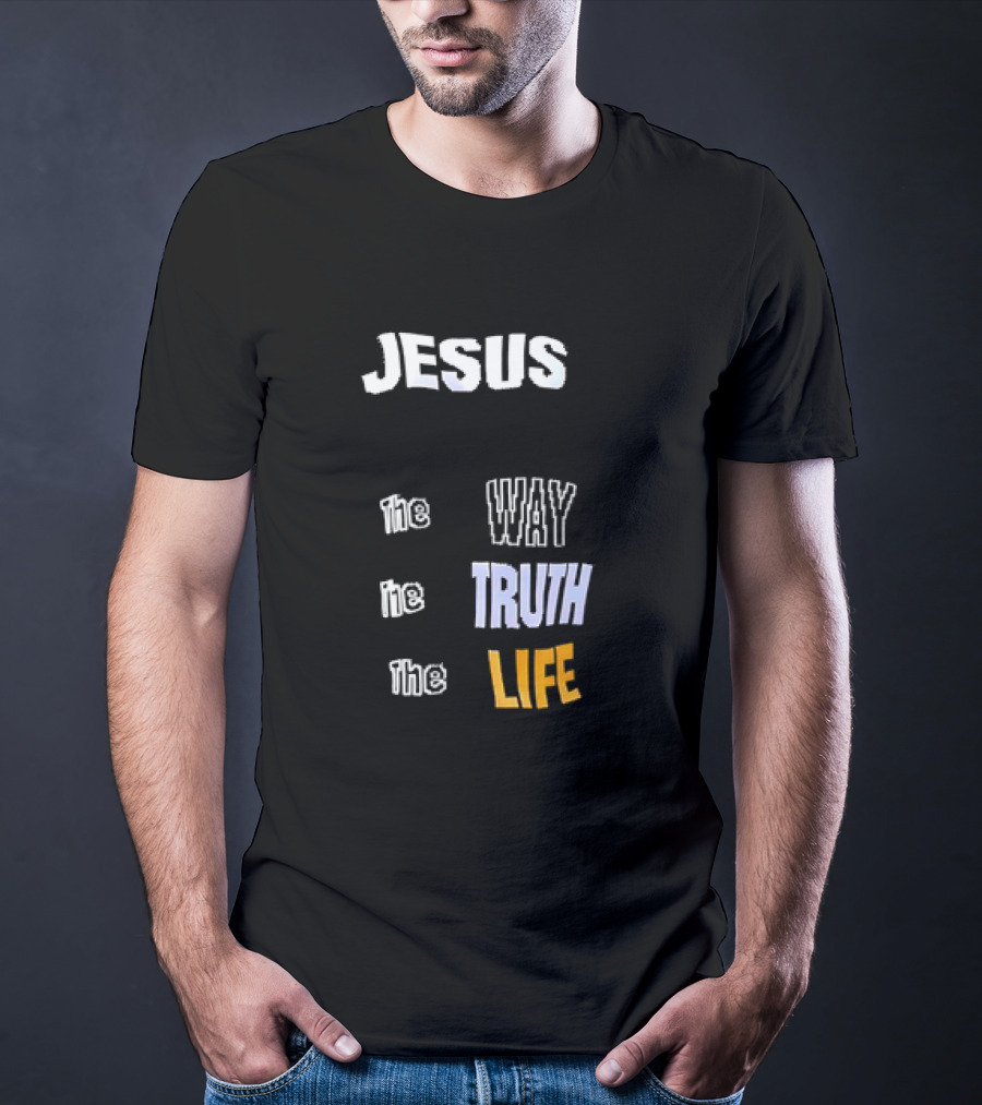 San Francisco 49ers Jesus The Way The Truth The Life T-Shirt