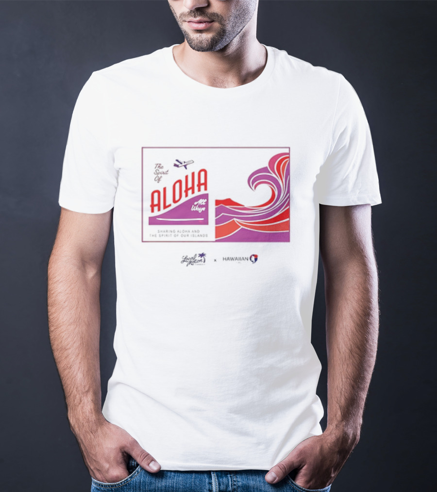 The Spirit Of Aloha Hawaiian Airlines Local Motion Sharing Aloha Waves T-Shirt