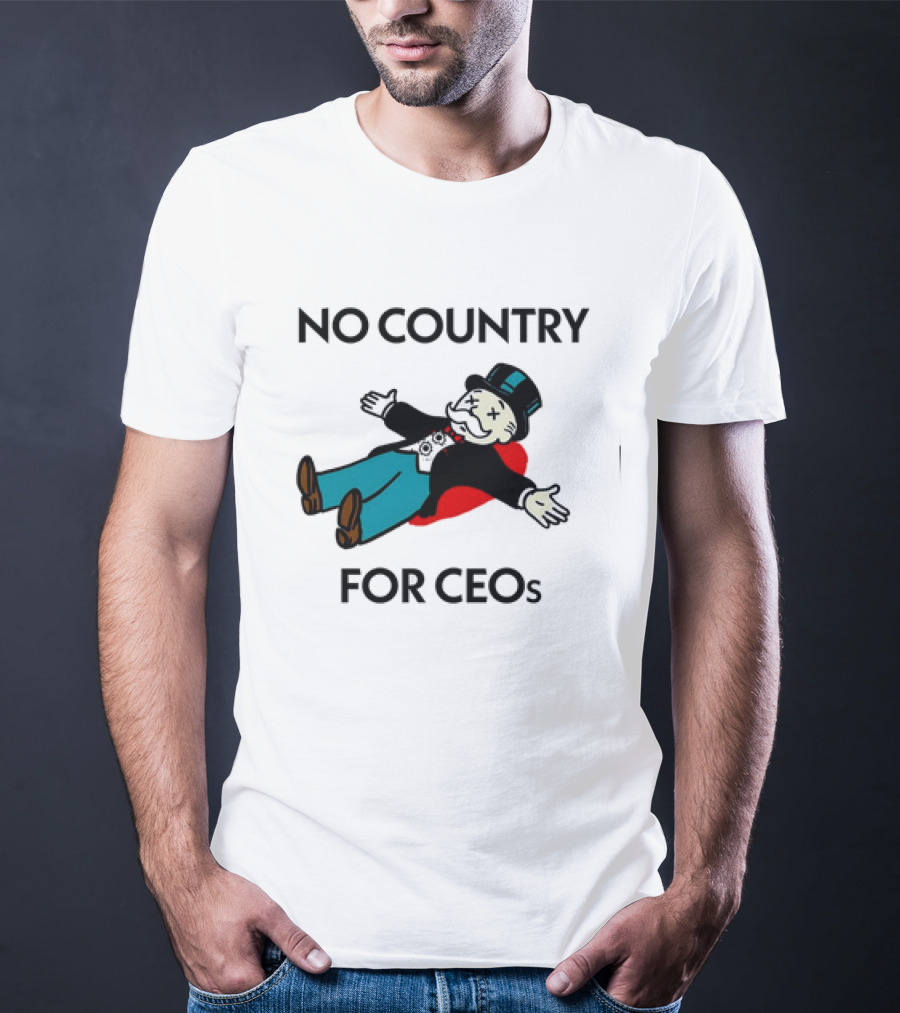 No Country For CEOs UnitedHealthcare Monopoly T-Shirt