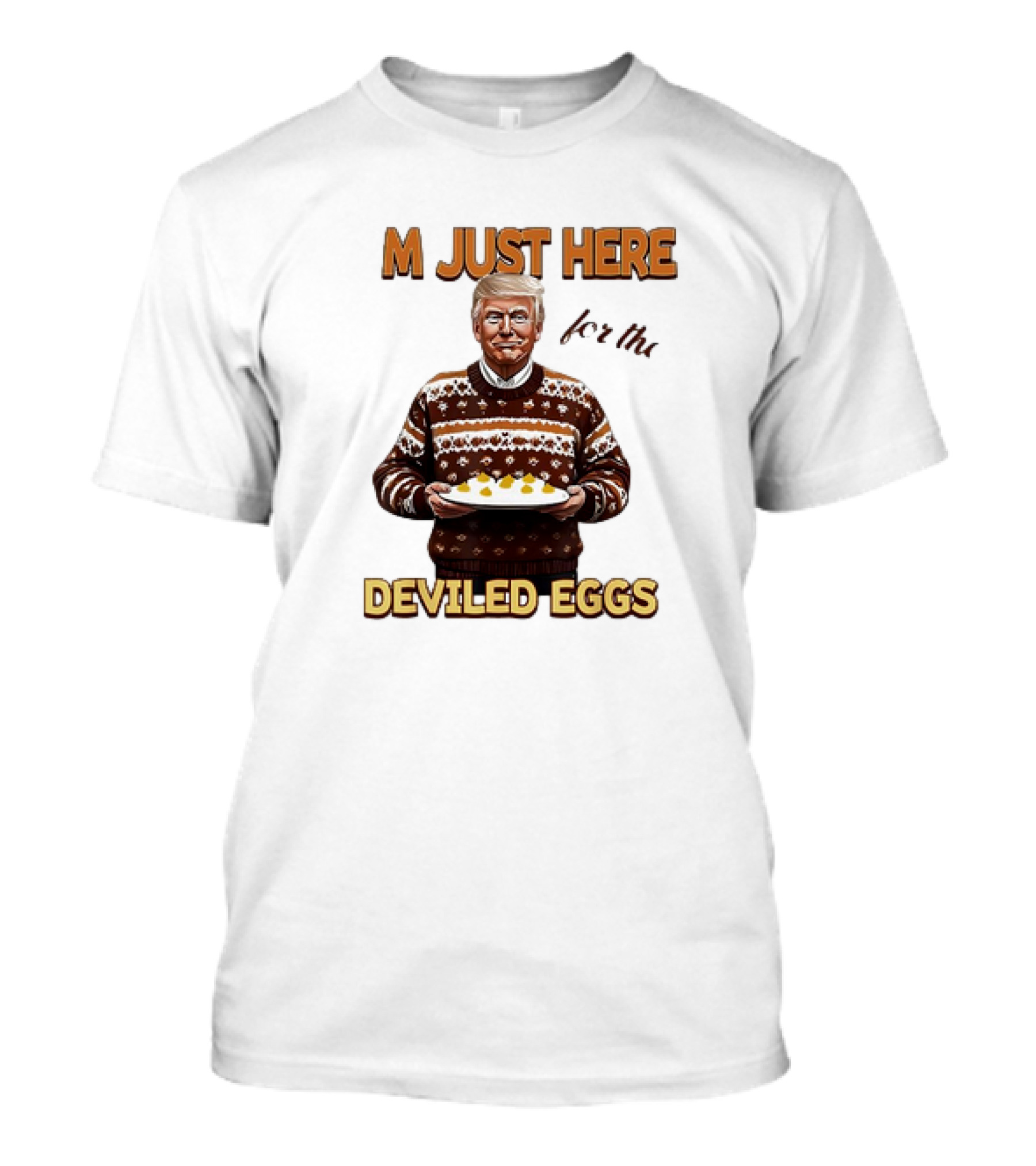 Thanksgiving I'm Just Here For The Deviled Eggs T-Shirt