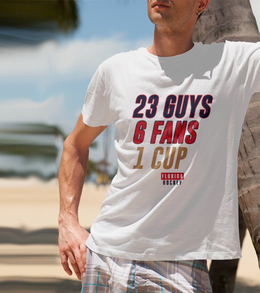 Florida Hockey 23 Guys 6 Fans 1 Cup T-Shirt