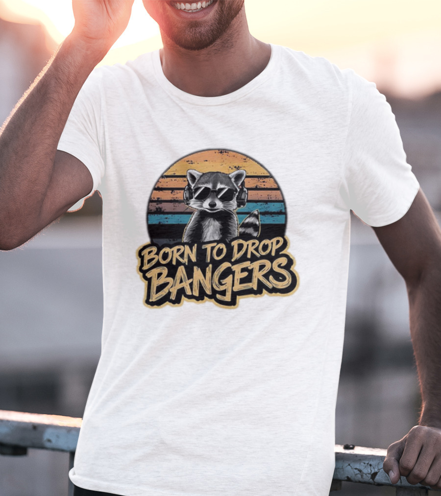 Born To Drop Bangers Raccoon Vintage T-Shirt