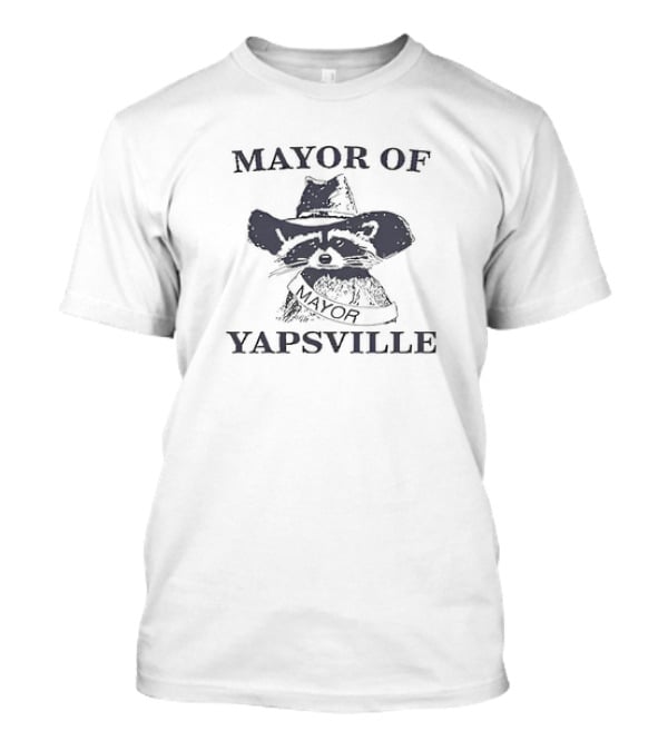 Mayor Of Yapsville Raccoon Wearing Hat And Sash T-Shirt