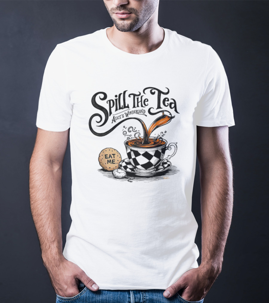 Spill The Tea Alice's Wonderland Eat Me Checkered Teacup And Biscuits T-Shirt