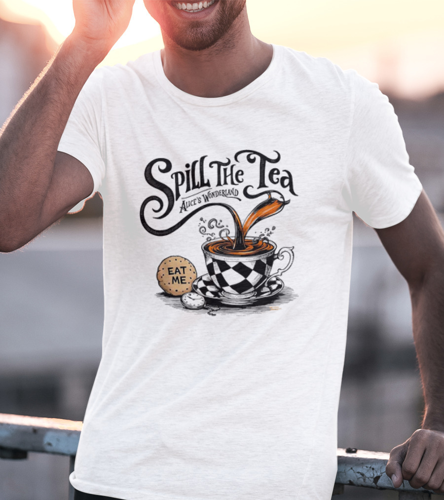 Spill The Tea Alice's Wonderland Eat Me Checkered Teacup And Biscuits T-Shirt