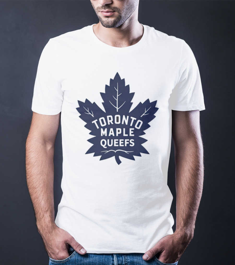 Toronto Maple Leafs Queefs T-Shirt