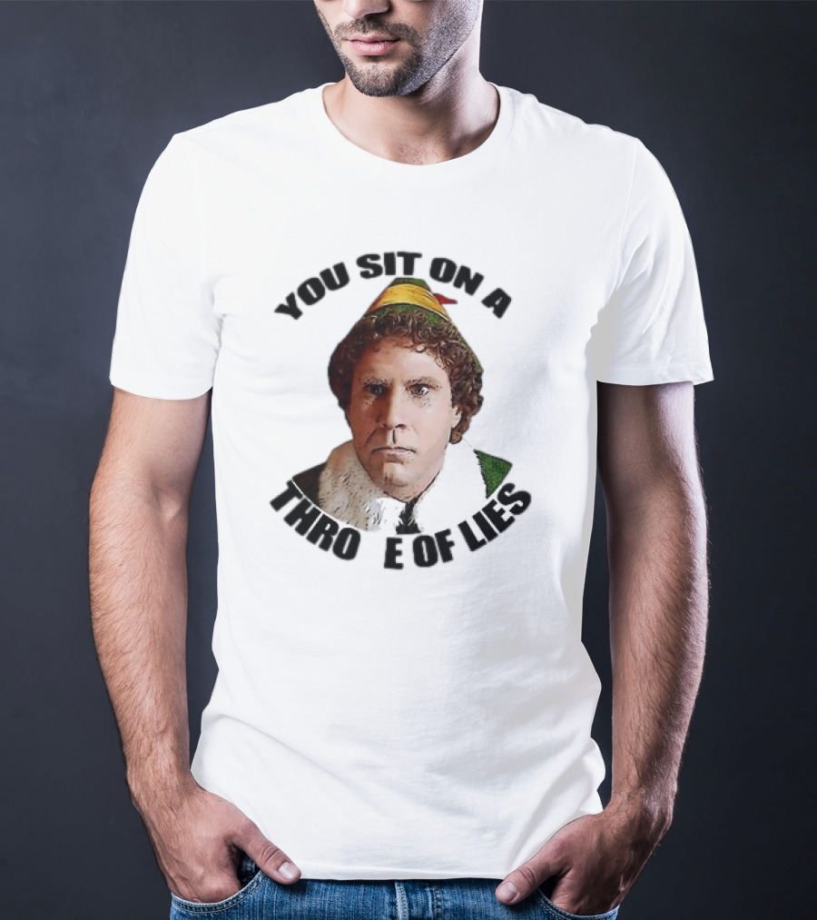 Elf Buddy You Sit On A Throne Of Lies Christmas Movie Scene T-Shirt