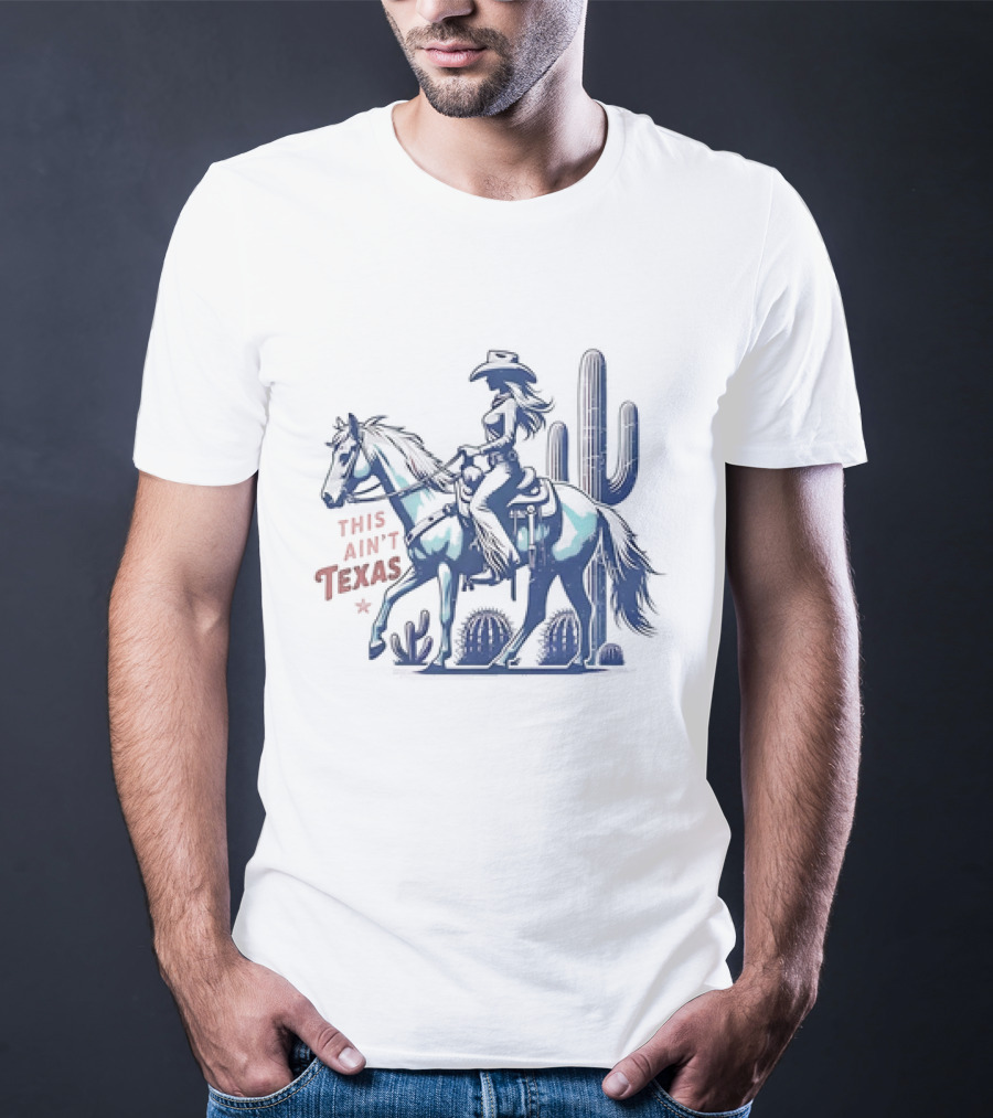 This Ain’t Texas Cowgirl Horse Cactus Retro Western T-Shirt