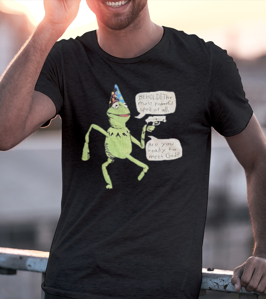 Behold The Most Powerful Spell Are You Ready To Meet God Frog With Hat And Gun T-Shirt