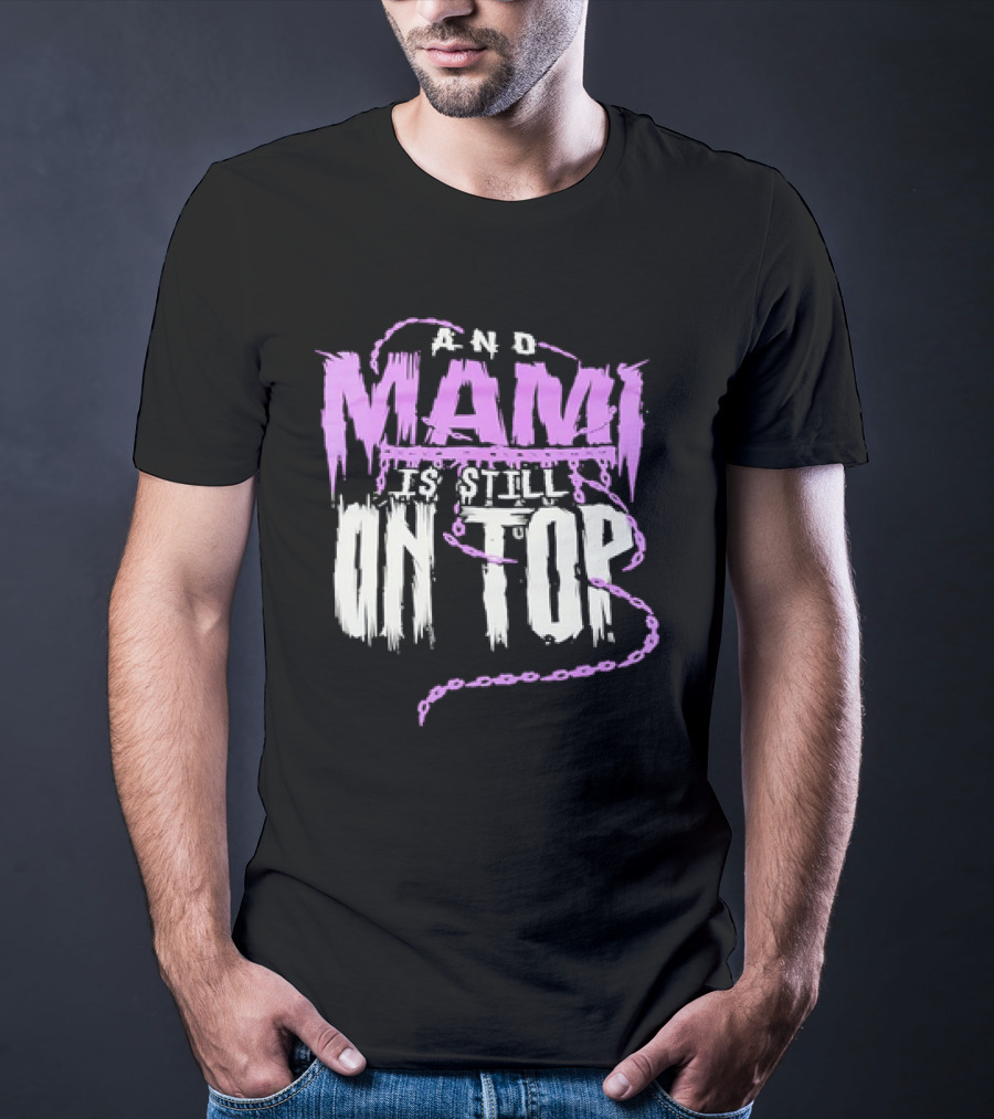 Rhea Ripley And Mami Is Still On Top Purple Chains Text T-Shirt