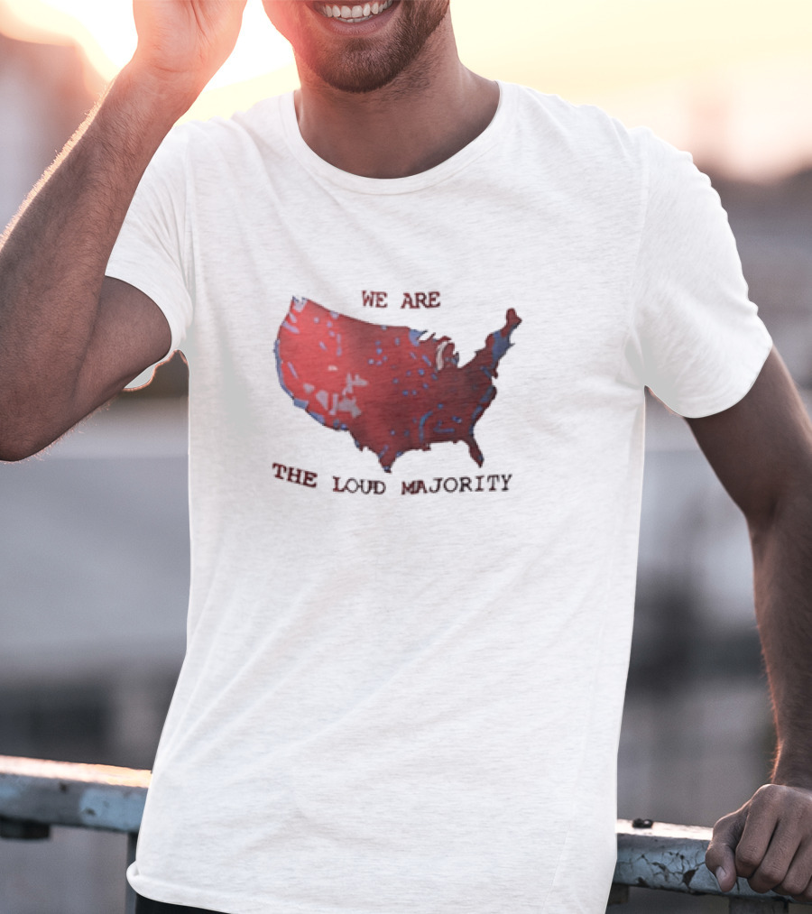 We Are The Loud Majority United States Map T-Shirt