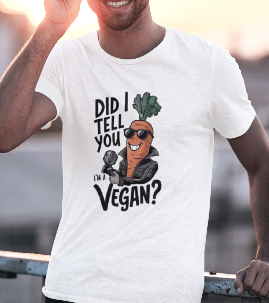 Did I Tell You I’m A Vegan Carrot With Microphone And Sunglasses T-Shirt