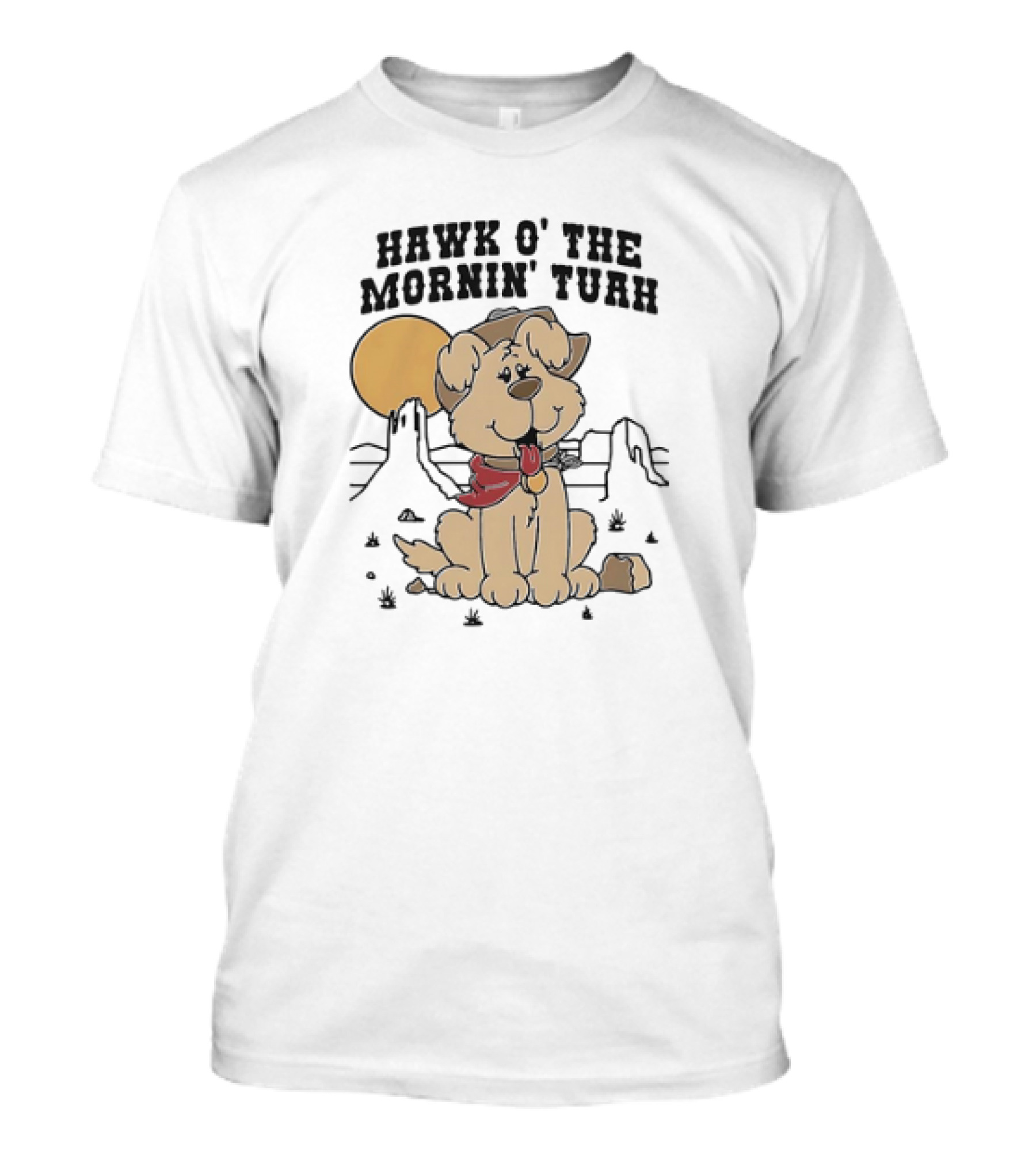 Hawk O’ The Mornin Tuah With Cowboy Dog And Desert Sun T-Shirt