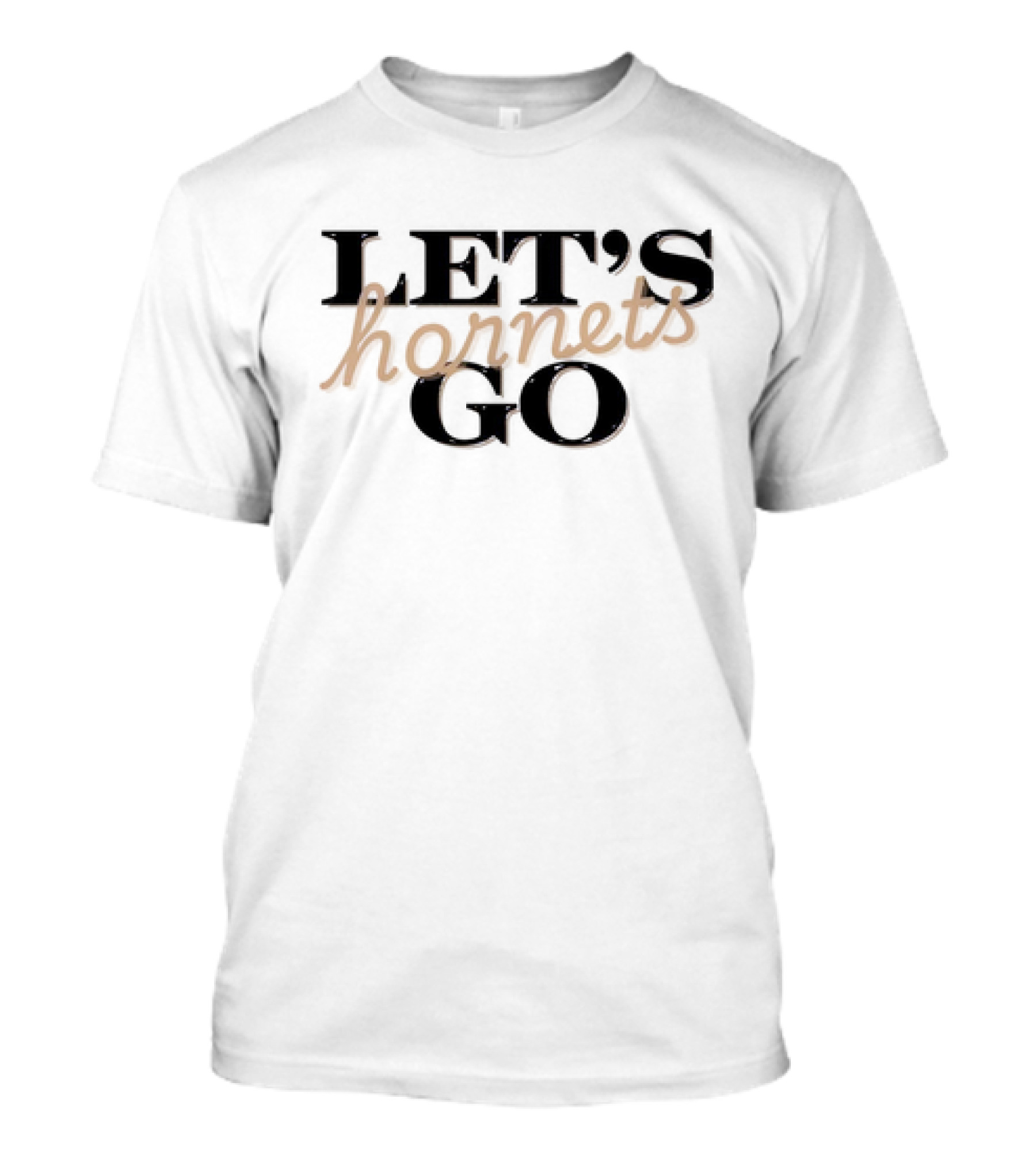 LET'S Hornets GO T-Shirt