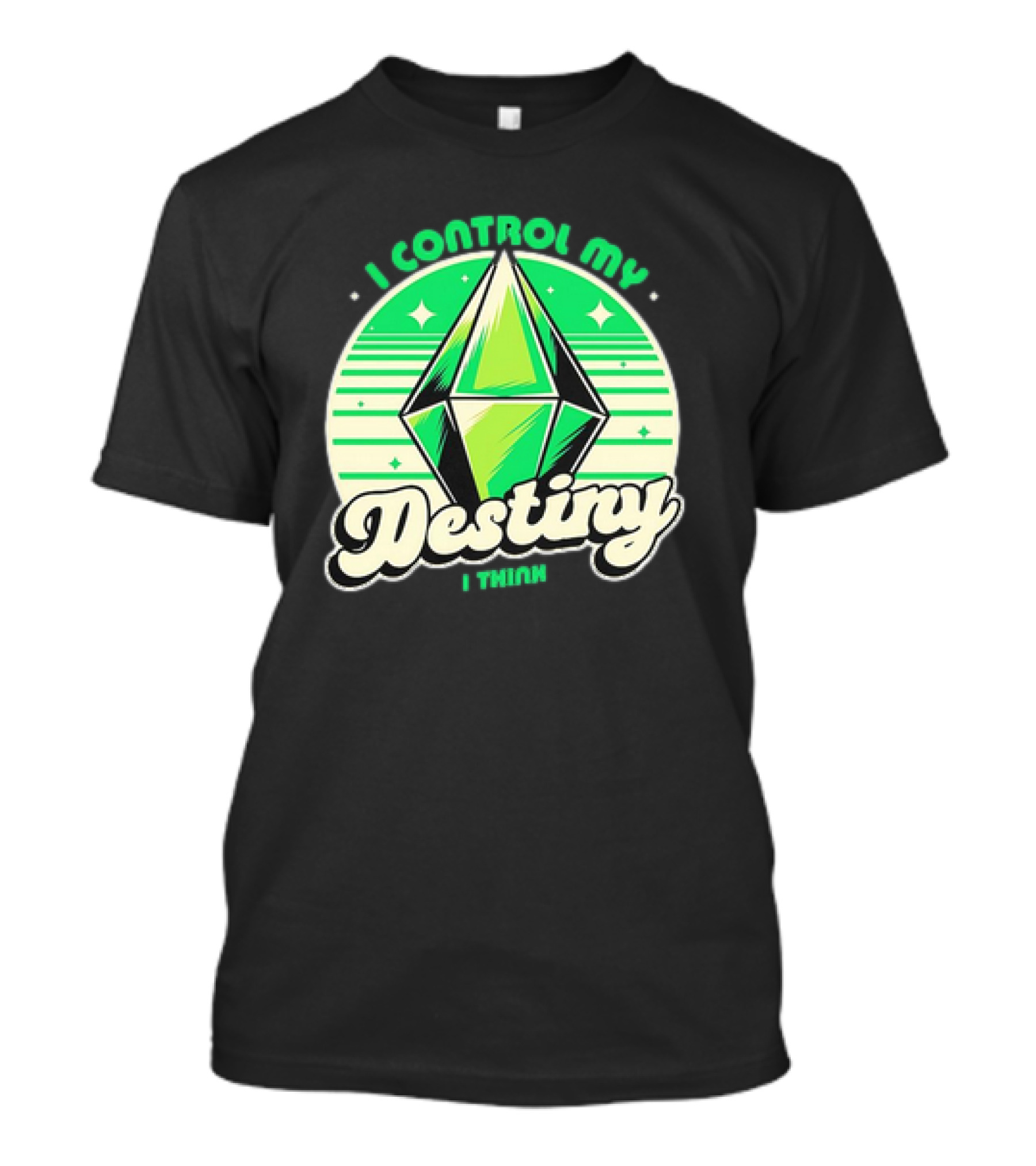 I Control My Destiny I Think Green Diamond With Stars T-Shirt