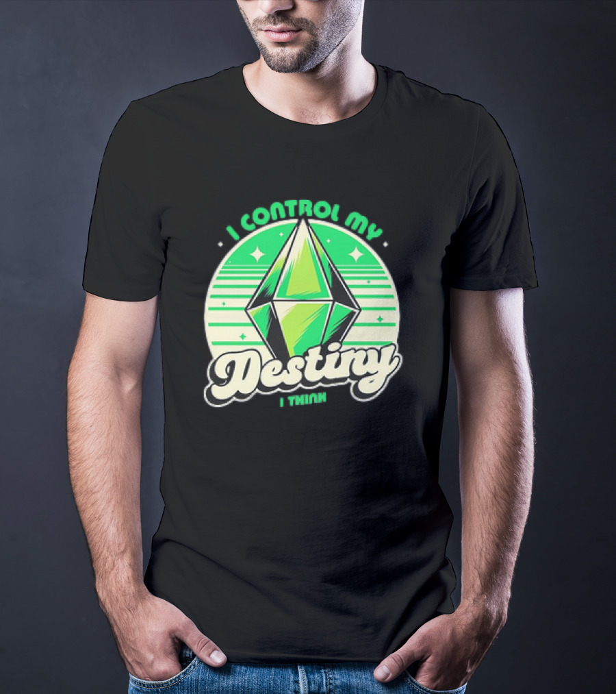 I Control My Destiny I Think Green Diamond With Stars T-Shirt