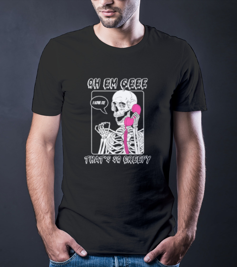 OH EM GEEE Skeleton I Love It That's So Creepy Pink Phone T-Shirt