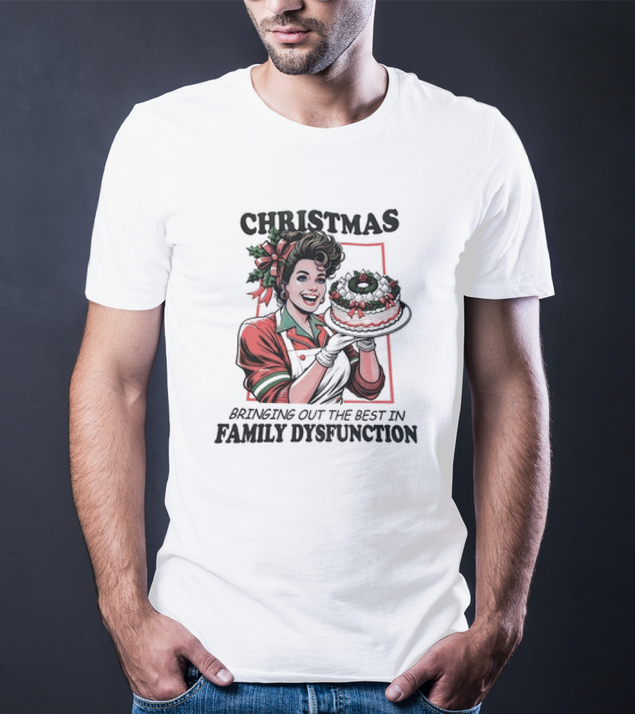 Christmas Bringing Out The Best In Family Dysfunction Retro Holiday Cake Edition T-Shirt