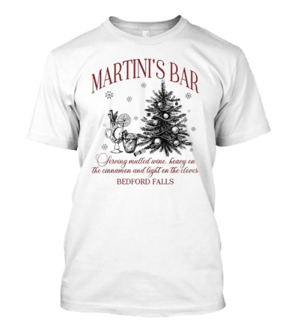 Martini's Bar Serving Mulled Wine Bedford Falls Christmas Tree T-Shirt